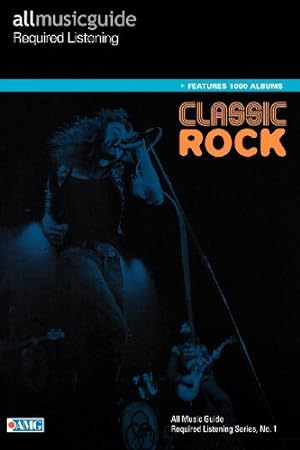 Seller image for All Music Guide Required Listening: Classic Rock (Reference) [Paperback ] for sale by booksXpress
