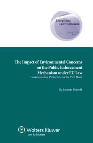 Immagine del venditore per A Green Way Out? Effects of Environmental Protection Public Enfor (Energy and Environmental Law & Policy Series) [Hardcover ] venduto da booksXpress