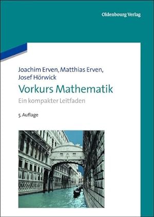 Seller image for Vorkurs Mathematik: Ein kompakter Leitfaden (Oldenbourg Lehrb ¼cher f ¼r Ingenieure) (German Edition) by Erven, Joachim [Paperback ] for sale by booksXpress