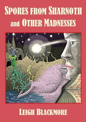 Immagine del venditore per Spores from Sharnoth and Other Madnesses by Blackmore, Leigh, Joshi, S. T. [Paperback ] venduto da booksXpress