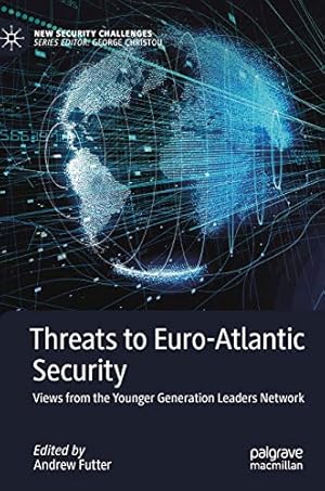 Seller image for Threats to Euro-Atlantic Security: Views from the Younger Generation Leaders Network (New Security Challenges) [Hardcover ] for sale by booksXpress