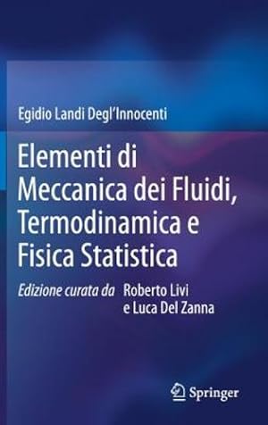 Bild des Verkufers fr Elementi di Meccanica dei Fluidi, Termodinamica e Fisica Statistica (Italian Edition) by Landi Degl'Innocenti, Egidio [Hardcover ] zum Verkauf von booksXpress