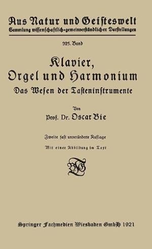 Imagen del vendedor de Klavier, Orgel und Harmonium: Das Wesen der Tasteninstrumente (Aus Natur und Geisteswelt) (German Edition) by Bie, Oscar [Paperback ] a la venta por booksXpress