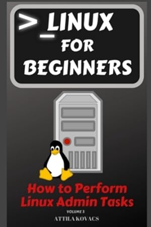 Seller image for Linux for Beginners: How to Perform Linux Admin Tasks [Soft Cover ] for sale by booksXpress