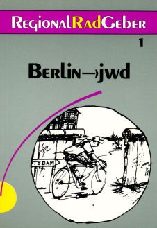 Seller image for Berlin - jwd. (= RegionalRadGeber, 1). for sale by Versandantiquariat Waffel-Schrder