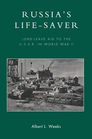 Imagen del vendedor de Russia's Life-Saver: Lend-Lease Aid to the U.S.S.R. in World War II by Weeks, Albert L. [Paperback ] a la venta por booksXpress