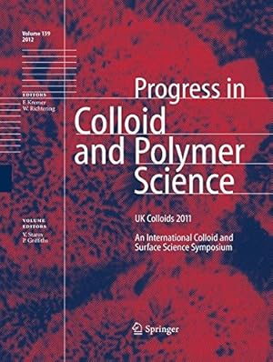 Image du vendeur pour UK Colloids 2011: An International Colloid and Surface Science Symposium (Progress in Colloid and Polymer Science (139)) [Paperback ] mis en vente par booksXpress