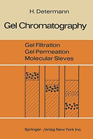 Image du vendeur pour Gel Chromatography Gel Filtration · Gel Permeation · Molecular Sieves: A Laboratory Handbook [Soft Cover ] mis en vente par booksXpress