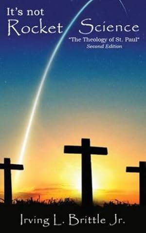 Bild des Verkufers fr It's Not Rocket Science: The Theology of Saint Paul The Apostle [Hardcover ] zum Verkauf von booksXpress