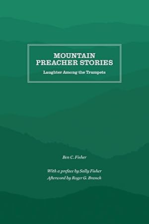 Bild des Verkufers fr Mountain Preacher Stories: Laughter Among the Trumpets [Soft Cover ] zum Verkauf von booksXpress