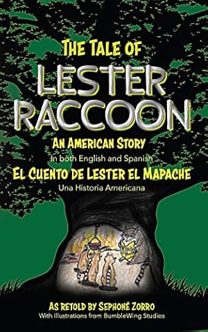 Bild des Verkufers fr The Tale of Lester Raccoon: El Cuento de Lester el Mapache: Una Historia Americana [Soft Cover ] zum Verkauf von booksXpress