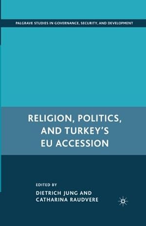 Image du vendeur pour Religion, Politics, and Turkeys EU Accession (Governance, Security and Development) [Paperback ] mis en vente par booksXpress