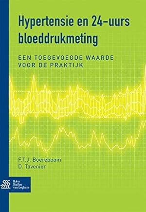 Immagine del venditore per Hypertensie en 24-uurs bloeddrukmeting: De toegevoegde waarde in de praktijk (Dutch Edition) [Soft Cover ] venduto da booksXpress