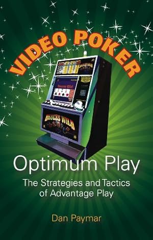 Seller image for Video Poker Optimum Play: The Strategies and Tactics of Advantage Play [Soft Cover ] for sale by booksXpress