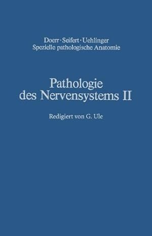 Image du vendeur pour Pathologie des Nervensystems II: Entwicklungsstörungen Chemische und physikalische Krankheitsursachen (Spezielle pathologische Anatomie) (German Edition) by Berlet, H., Noetzel, H., Quadbeck, G., Schlote, W., Schmitt, H. P., Ule, G. [Paperback ] mis en vente par booksXpress