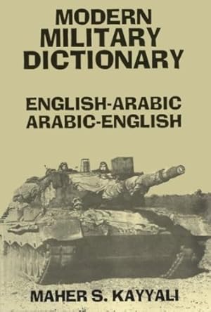 Imagen del vendedor de Modern Military Dictionary: English-Arabic/Arabic-English (English and Arabic Edition) by Kayyali, Maher [Paperback ] a la venta por booksXpress