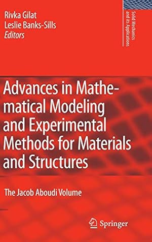 Immagine del venditore per Advances in Mathematical Modeling and Experimental Methods for Materials and Structures: The Jacob Aboudi Volume (Solid Mechanics and Its Applications) [Hardcover ] venduto da booksXpress