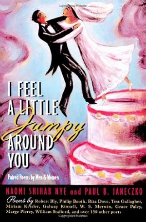 Bild des Verkufers fr I Feel a Little Jumpy Around You : A Book of Her Poems & His Poems Collected in Pairs by Nye, Naomi Shihab, Janeczko, Paul B. [Paperback ] zum Verkauf von booksXpress