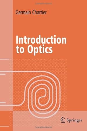 Seller image for Introduction to Optics (Advanced Texts in Physics) by Chartier, Germain [Paperback ] for sale by booksXpress