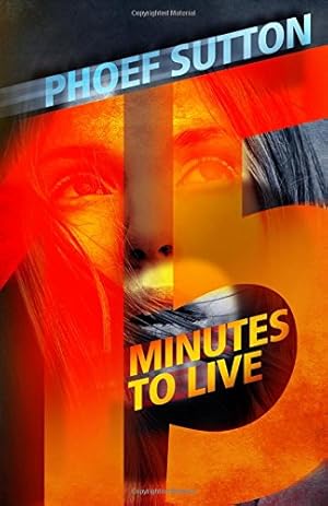 Seller image for Fifteen Minutes to Live by Sutton, Phoef [Paperback ] for sale by booksXpress