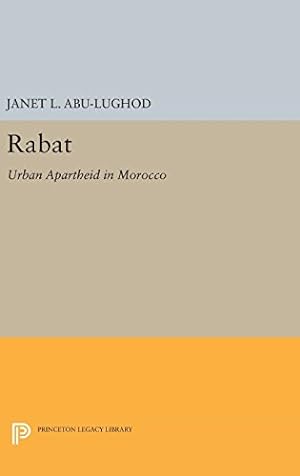 Seller image for Rabat: Urban Apartheid in Morocco (Princeton Studies on the Near East) by Abu-Lughod, Janet L. [Hardcover ] for sale by booksXpress