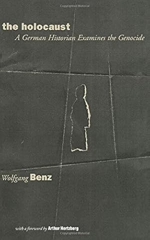 Seller image for The Holocaust: A German Historian Examines the Genocide by Benz, Wolfgang [Paperback ] for sale by booksXpress