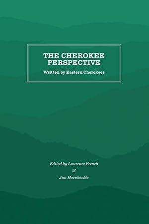 Immagine del venditore per The Cherokee Perspective: Written by Eastern Cherokees [Paperback ] venduto da booksXpress