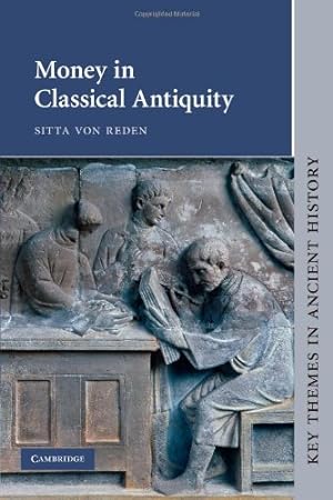 Image du vendeur pour Money in Classical Antiquity (Key Themes in Ancient History) by Reden, Sitta von [Paperback ] mis en vente par booksXpress