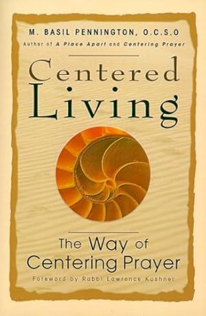 Seller image for Centered Living: The Way of Centering Prayer by M. Basil Pennington [Paperback ] for sale by booksXpress