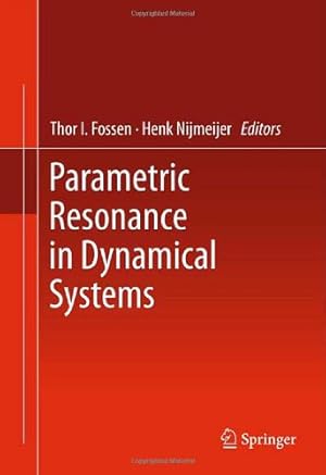 Image du vendeur pour Parametric Resonance in Dynamical Systems [Hardcover ] mis en vente par booksXpress