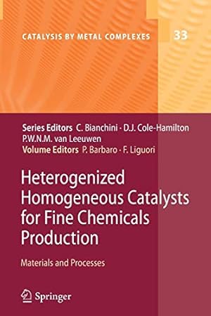 Immagine del venditore per Heterogenized Homogeneous Catalysts for Fine Chemicals Production: Materials and Processes (Catalysis by Metal Complexes) [Soft Cover ] venduto da booksXpress