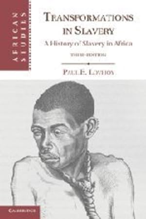 Image du vendeur pour Transformations in Slavery: A History of Slavery in Africa (African Studies) by Lovejoy, Paul E. [Hardcover ] mis en vente par booksXpress