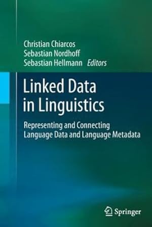 Immagine del venditore per Linked Data in Linguistics: Representing and Connecting Language Data and Language Metadata [Paperback ] venduto da booksXpress