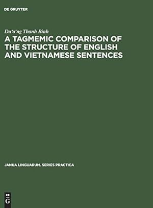 Imagen del vendedor de A tagmemic comparison of the structure of English and Vietnamese sentences (Janua Linguarum. Series Practica) [Hardcover ] a la venta por booksXpress