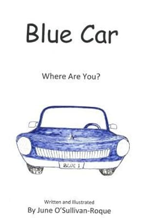 Immagine del venditore per Blue Car: Where Are You? by O'Sullivan-Roque, June [Paperback ] venduto da booksXpress
