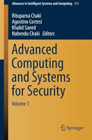 Seller image for Advanced Computing and Systems for Security: Volume 1 (Advances in Intelligent Systems and Computing) [Paperback ] for sale by booksXpress