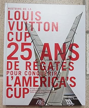 histoire de la Louis Vuitton cup - 25 ans de régates pour conquérir l'America's cup