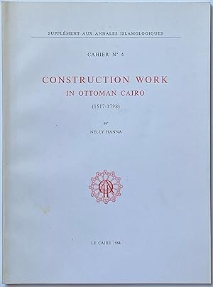 Image du vendeur pour Construction Work in Ottoman Cairo (1517-1798) mis en vente par Zed Books