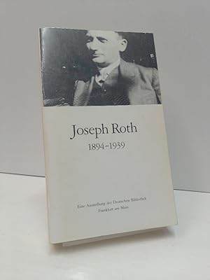 Bild des Verkufers fr Joseph Roth 1894-1939 Eine Ausstellung der Deutschen Bibliothek. zum Verkauf von Antiquariat Langguth - lesenhilft