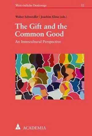 Bild des Verkufers fr The Gift and the Common Good : An Intercultural Perspective zum Verkauf von AHA-BUCH GmbH