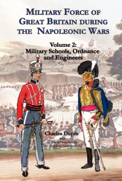 Seller image for MILITARY FORCE OF GREAT BRITAIN DURING THE NAPOLEONIC WARS: VOLUME TWO: MILITARY SCHOOLS, ORDNANCE AND ENGINEERS for sale by Joseph Burridge Books