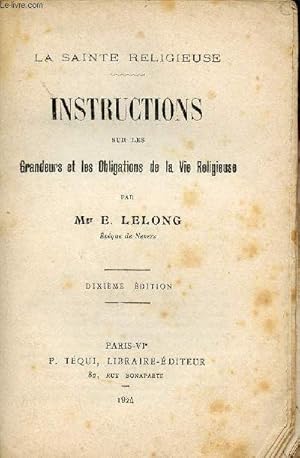 Seller image for La sainte religieuse - Instructions sur les grandeurs et les obligations de la vie religieuse - 10e dition. for sale by Le-Livre