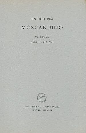 Bild des Verkufers fr Moscardino. Translated by Ezra Pound zum Verkauf von Studio Bibliografico Marini
