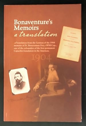 Bonaventure's Memoirs: Golden Sacerdotal Jubilee of Bonaventure Frey, Capuchin