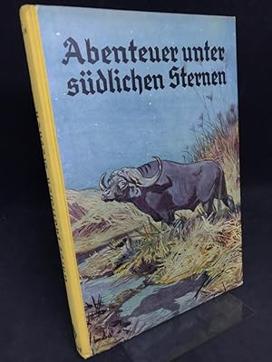 Imagen del vendedor de Abenteuer unter sdlichen Sternen. Von Gustav Adolf Jig ; Franz Otto Koch ; Heinrich Naumann [u.a.]. Herausgegeben von Josef Viera. (= "Aus weiter Welt" ; Bd. 11). a la venta por Altstadt-Antiquariat Nowicki-Hecht UG