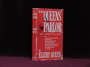 IN THE QUEENS' PARLOR And Other Leaves from The Editors' Notebook