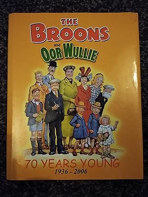 The Broons and Oor Wullie - 70 Years Young 1936-2006