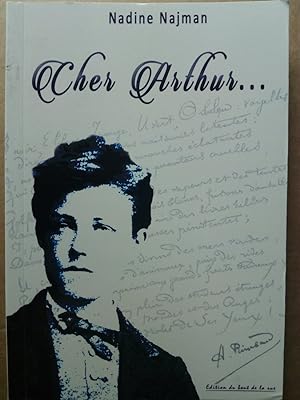 Image du vendeur pour Cher Arthur. : Rimbaud dans son environnement familial, amical et socio-politique mis en vente par Versandantiquariat Jena