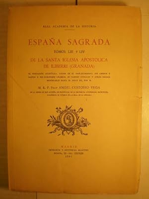 Imagen del vendedor de Espaa Sagrada Tomos LIII y LIV De la Santa Iglesia Apostlica de Iliberri ( Granada) Su fundacin apostlica. Lugar de su emplazamiento. Sus obispos y santos y sus escritores clebres. Su famoso Concilio y otros hechos memorables hasta el siglo XII a la venta por Librera Antonio Azorn