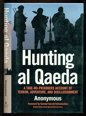 Seller image for Hunting al Qaeda: A Take-No-Prisoners Account of Terror, Adventure, and Disillusionment for sale by Don's Book Store